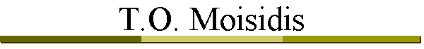 T.O. Moisidis